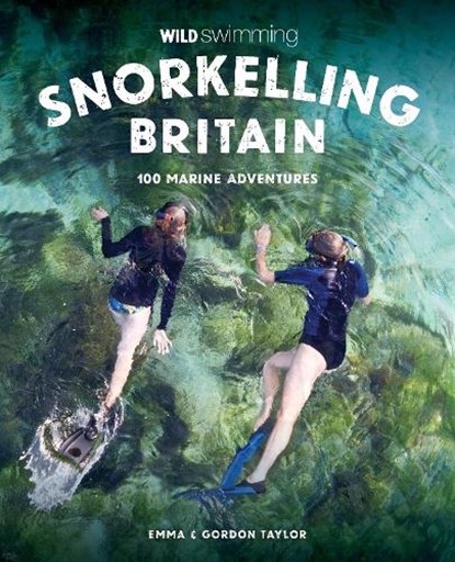 Snorkelling Britain, Emma Taylor - Paperback - 9781910636473