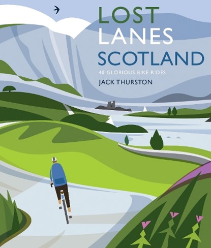Lost Lanes Scotland, Jack Thurston - Paperback - 9781910636527