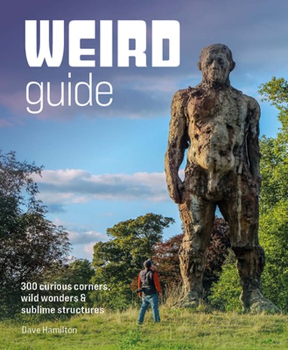 Weird Guide Britain, Dave Hamilton - Paperback - 9781910636701