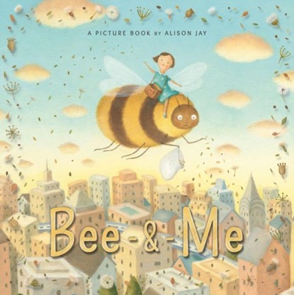 Bee & Me, Alison Jay - Paperback - 9781910646199