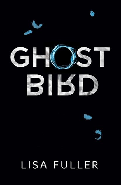 Ghost Bird, Lisa Fuller - Paperback - 9781910646809