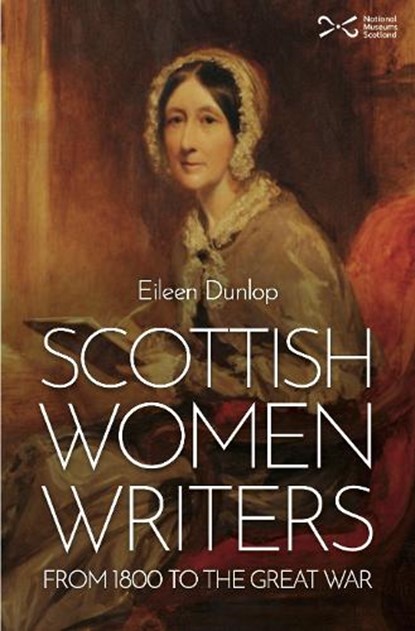 Scottish Women Writers, Eileen Dunlop - Paperback - 9781910682470