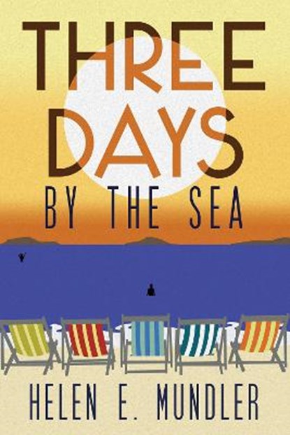 Three Days by the Sea, Helen E. Mundler - Gebonden - 9781910688694