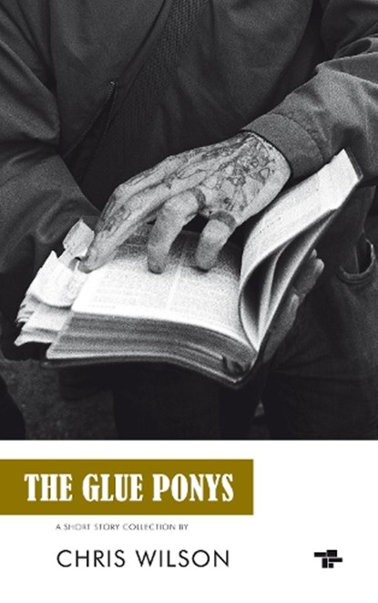The Glue Ponys, Chris Wilson - Paperback - 9781910691151