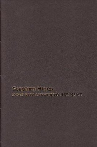 Does Not Answer to Her Name, Stephen Hines - Overig - 9781910691496