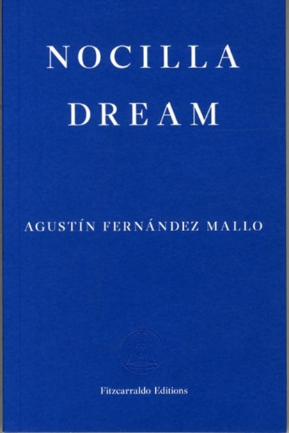 Nocilla Dream, Agustin Fernandez Mallo - Paperback - 9781910695029