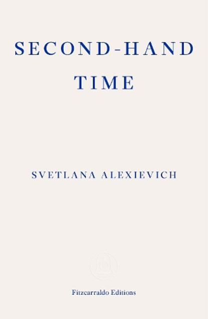 Second-hand Time, ALEXIEVICH,  Svetlana - Paperback - 9781910695111