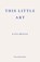 This Little Art, Kate Briggs - Paperback - 9781910695456