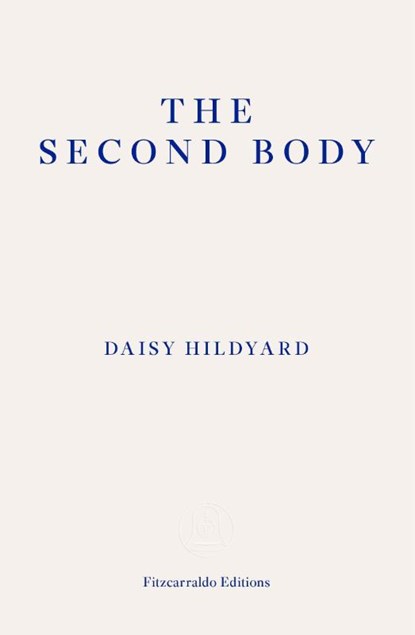 The Second Body, Daisy Hildyard - Paperback - 9781910695470
