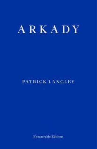 Arkady, Patrick Langley - Paperback - 9781910695517