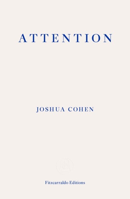 Attention, Joshua Cohen - Paperback - 9781910695746