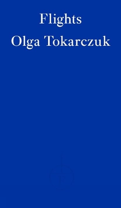 Flights, Olga Tokarczuk - Paperback - 9781910695821