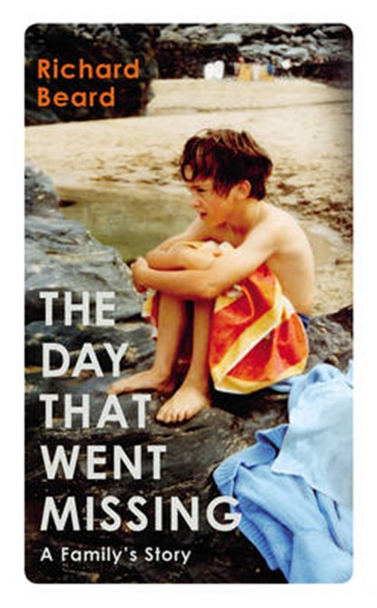 Day That Went Missing, BEARD,  Richard - Gebonden - 9781910701560