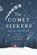 Comet Seekers, SEDGWICK,  Helen - Gebonden - 9781910701737