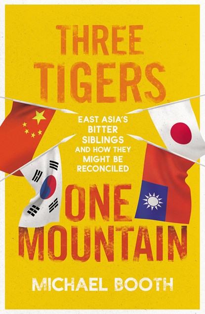 Three Tigers, One Mountain, Michael Booth - Paperback - 9781910702956