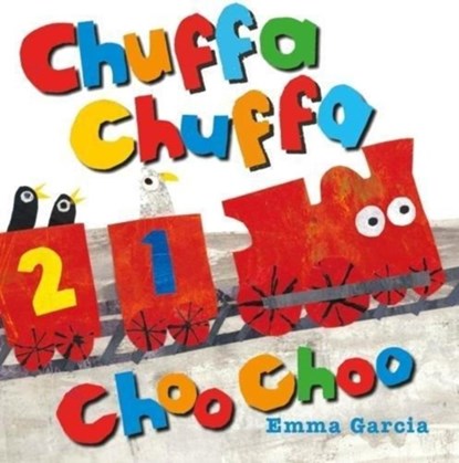 Chuffa Chuffa Choo Choo, Emma Garcia - Gebonden - 9781910716526