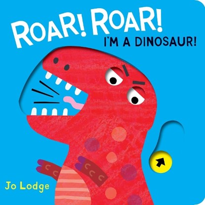 Roar! Roar! Dinosaur!, Jo Lodge - Gebonden - 9781910716854