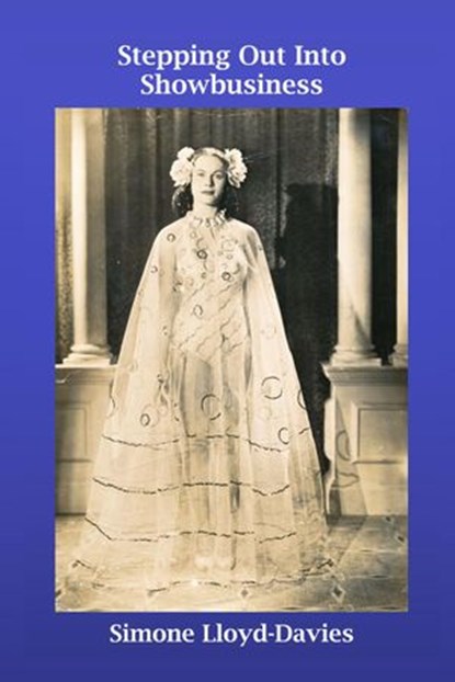 Stepping Out into Showbusiness, Simone Lloyd-Davies - Ebook - 9781910718520