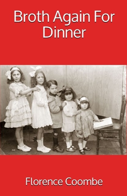 Broth Again For Dinner, Florence Coombe - Paperback - 9781910718896