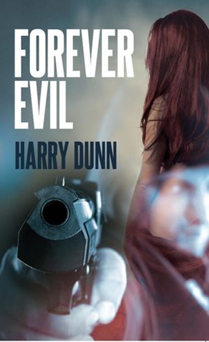 Forever Evil, Harry Dunn - Ebook - 9781910720219