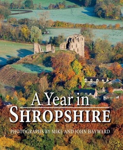 A Year in Shropshire, HAYWARD,  Mike - Gebonden - 9781910723388