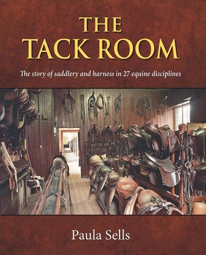 The Tack Room, Dr. Paula Sells - Gebonden - 9781910723777