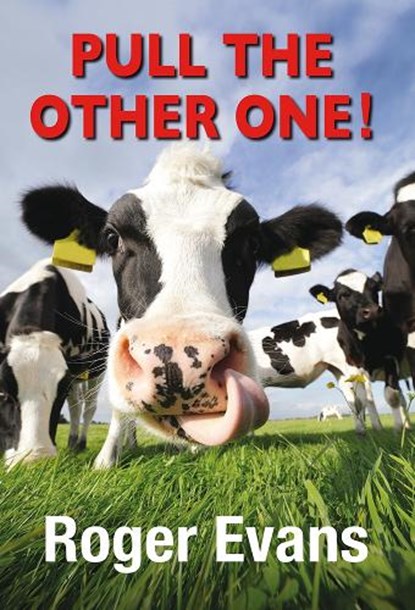 Pull the Other One!, Roger Evans - Gebonden - 9781910723807