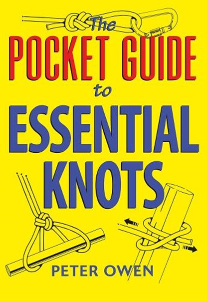 The Pocket Guide to Essential Knots, Peter Owen - Paperback - 9781910723838