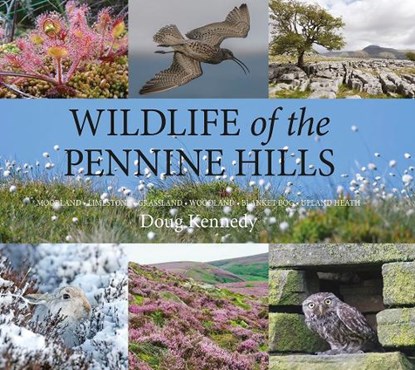 Wildlife of the Pennine Hills, Doug Kennedy - Gebonden - 9781910723968