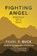 Fighting Angel, Pearl S Buck - Paperback - 9781910736975