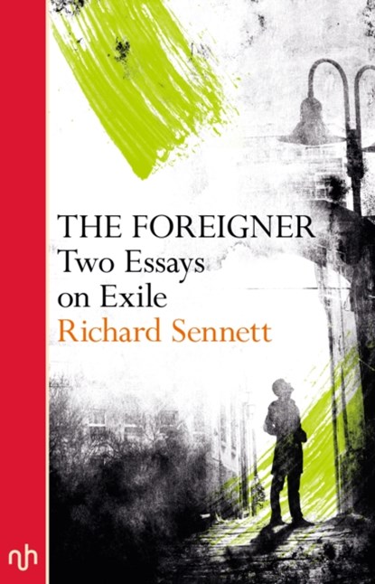 The Foreigner, Richard Sennett - Paperback - 9781910749708