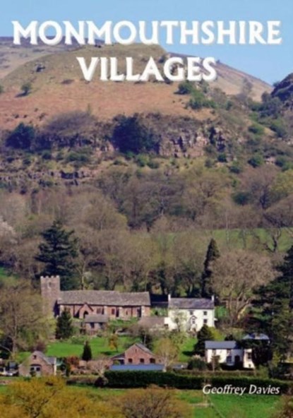 Monmouthshire Villages, Geoffrey Davies - Paperback - 9781910758151