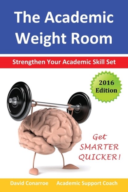 The Academic Weight Room, David Conarroe - Paperback - 9781910773185