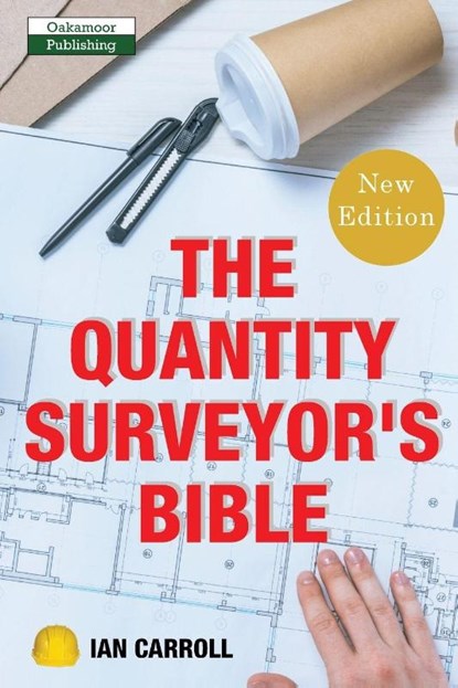 The Quantity Surveyor's Bible, Carroll Ian - Paperback - 9781910773697