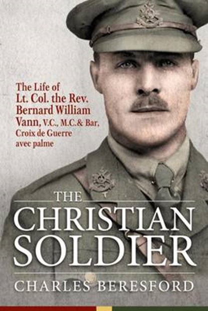 The Christian Soldier, Charles Beresford - Gebonden - 9781910777312
