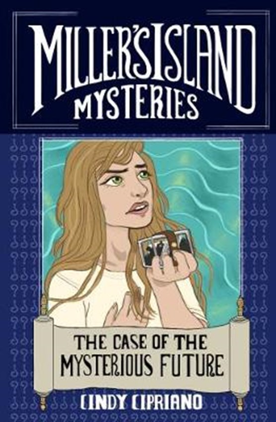 Miller's Island Mysteries: The Case of the Mysterious Future