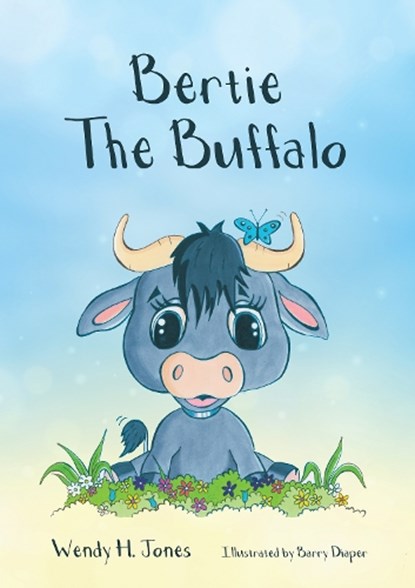Bertie The Buffalo, Wendy H. Jones - Paperback - 9781910786529