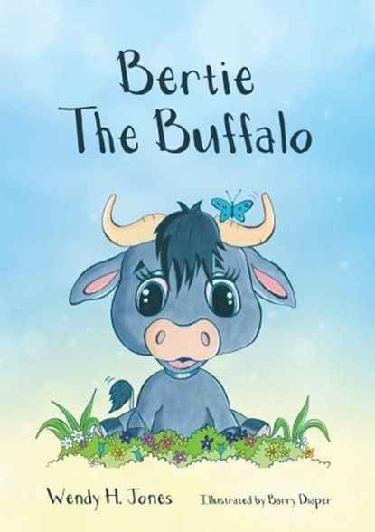 Bertie The Buffalo, Wendy H. Jones - Paperback - 9781910786529