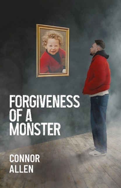 Forgiveness of a Monster, Connor Allen - Paperback - 9781910798133