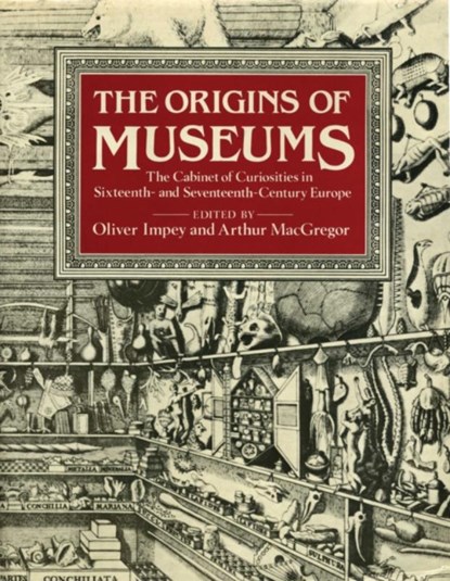 The Origins of Museums, Oliver Impey ; Arthur MacGregor - Gebonden - 9781910807194
