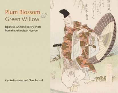 Plum Blossom and Green Willow, Clare Pollard ; Kiyoko Hanaoka - Paperback - 9781910807262
