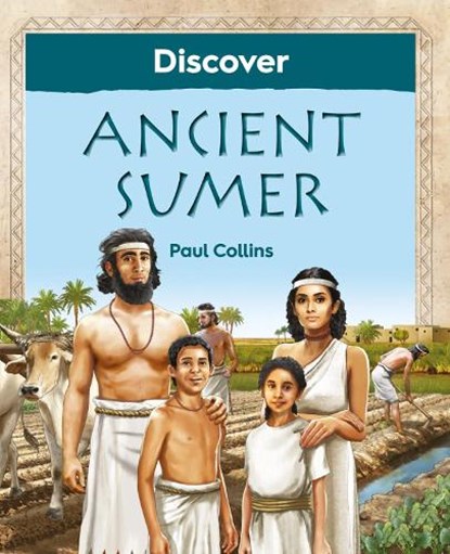 Discover Ancient Sumer, Paul Collins - Paperback - 9781910807361