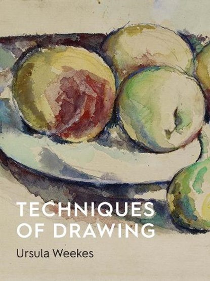Techniques of Drawing, Ursula Weekes - Paperback - 9781910807682