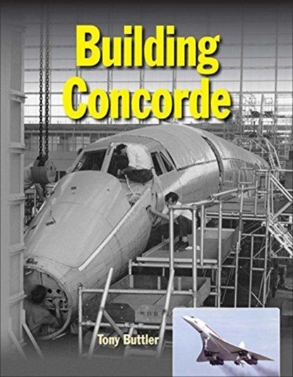 Building Concorde, Tony (Author) Buttler - Gebonden - 9781910809143