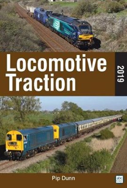 Locomotive Traction 2019 Edition, Pip Dunn - Paperback - 9781910809549