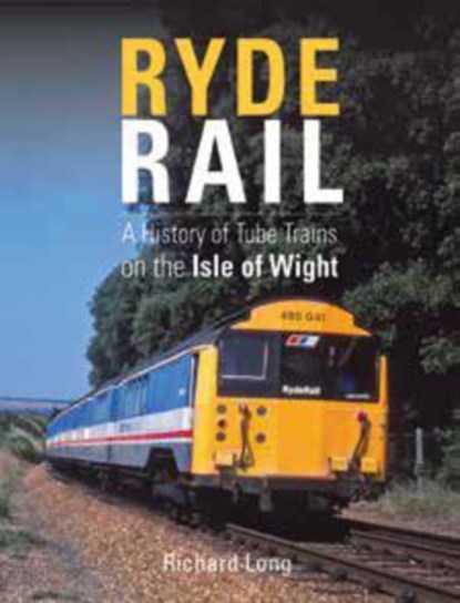 Ryde Rail, Richard C Long - Gebonden - 9781910809570