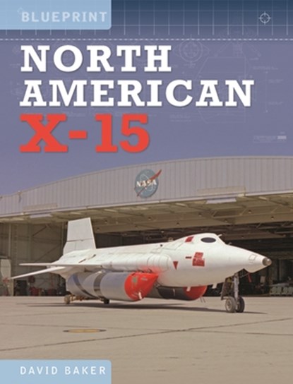 North American X-15, David Baker - Gebonden - 9781910809969