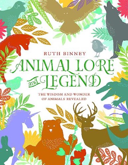 Animal Lore and Legend, Ruth Binney - Gebonden - 9781910821152