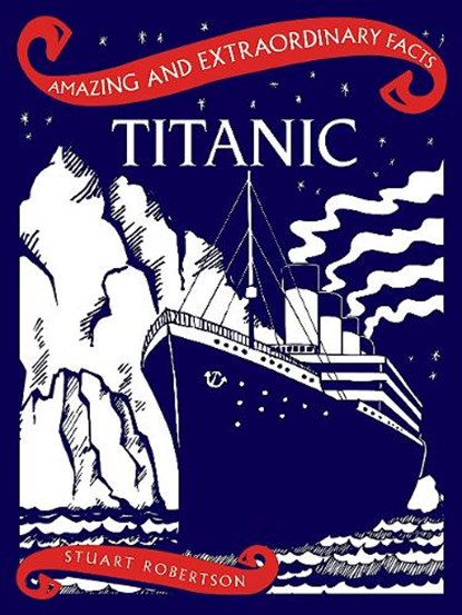 Titanic, Stuart Robertson - Gebonden - 9781910821190