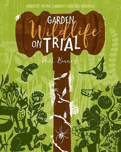 Garden Wildlife on Trial, Ruth Binney - Paperback - 9781910821299
